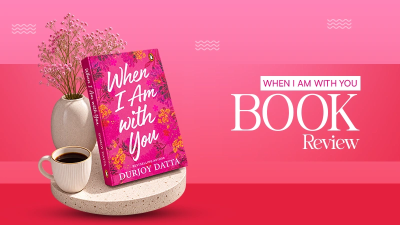 When I am With You Book Review