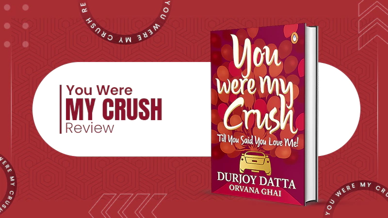 You Were My Crush Revieww